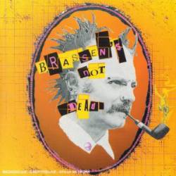 Brassen's Not Dead : Brassen's Not Dead Brassen's Not Dead : Brassen's Not Dead